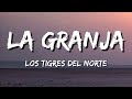 La Granja Los Tigres Del Norte Letra Lyrics