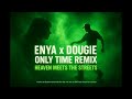 🌌 Enya – Only Time x Teach Me How to Dougie 💚 (Heaven Meets The Streets Remix) 🔥✨ Fully remastered