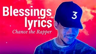 Chance the Rapper - Blessings (Lyrics) *Coloring Book*