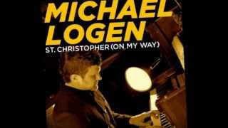 Michael Logen-- St. Christopher (On My Way)