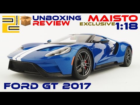 [Unboxing] Ford GT 2017 1:18 Maisto EXCLUSIVE BLUE