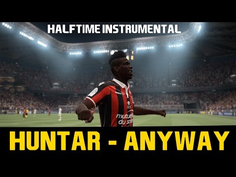 [FIFA17] Halftime Instrumental: Huntar - Anyway