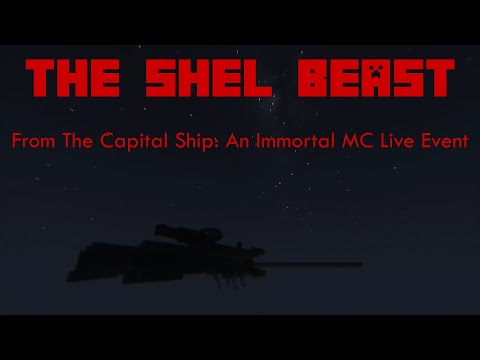 The Shel Beast (from The Capital Ship: An Immortal MC Live Event)