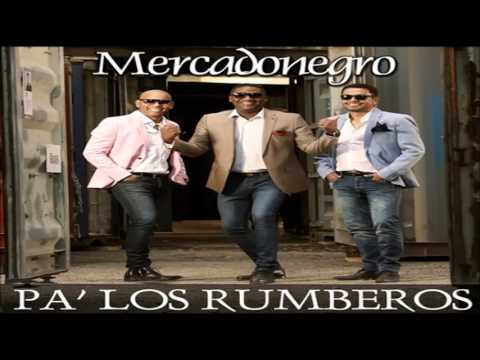 Pa' Los Rumberos - Mercadonegro