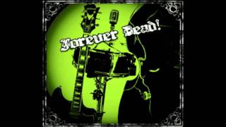 FOREVER DEAD! - "HAND ON THE GUN" (SELF TITLED 2011)