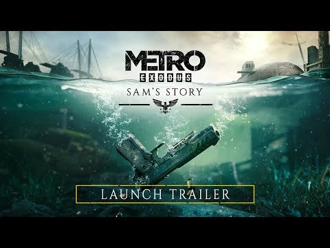 Metro Exodus - Sam's Story Launch Trailer [EU]