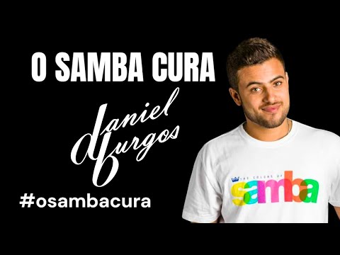 Daniel Burgos - O Samba Cura (Ao Vivo)