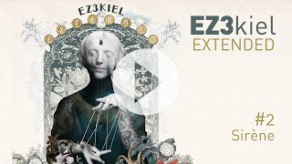 EZ3kiel - Extended #2 Sirène