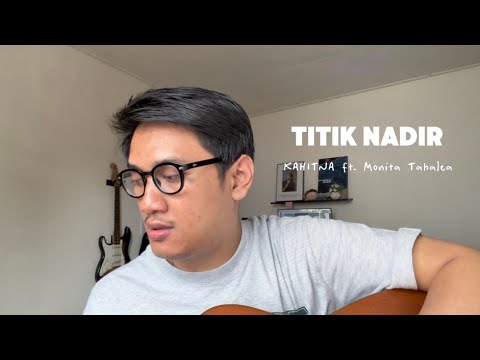 Titik Nadir - KAHITNA ft. Monita Tahalea (AdityaBR Cover)