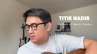 Download lagu Titik Nadir - KAHITNA ft. Monita Tahalea (AdityaBR Cover) mp3
