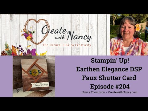 Faux Shutter Card with Earthen Elegance Designer Paper - Episode 204