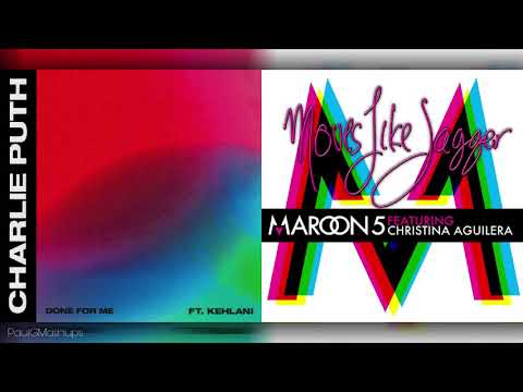"Done For Your Moves" | Mashup of Charlie Puth/Kehlani x Maroon 5/Christina Aguilera