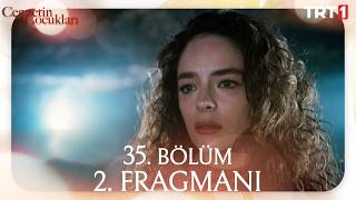 Cennetin Çocukları 35. Bölüm 2. Fragmanı