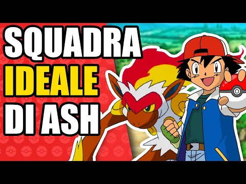 La SQUADRA IDEALE di ASH Ketchum