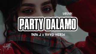 Download lagu FULL PARTY DALAMO || Papa J x Rhyo Herin mp3