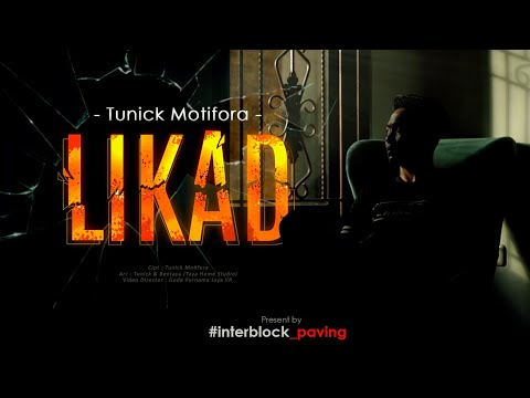 TUNICK MOTIFORA - LIKAD (OFFICIAL VIDEO KLIP)