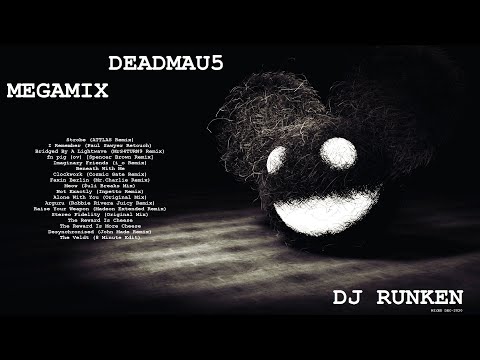 Deadmau5 Megamix 2020