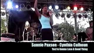 Cynthia Calhoun - Sunnie Paxson: You're Gonna Lose A Good Thing (studio/live)