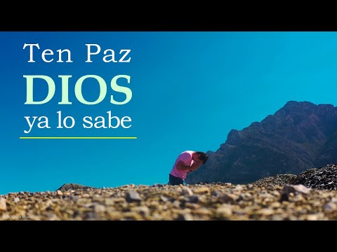 Dios ya lo sabe - Reflexión