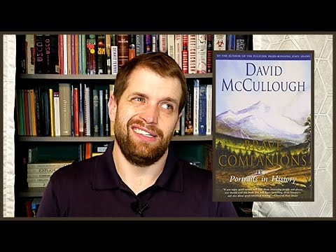 BRAVE COMPANIONS: PORTRAITS IN HISTORY | DAVID MCCULLOUGH | BOOK REVIEW