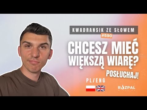 Want to have more faith? | Quarter with the Word #590 | PL/ENG