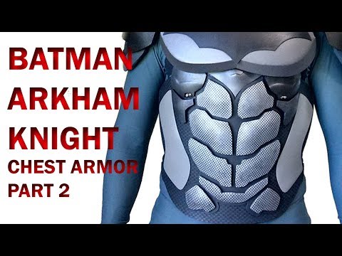 Batman Arkham Knight  Chest Armor Part 2  DIY Ab Base Foam Armor