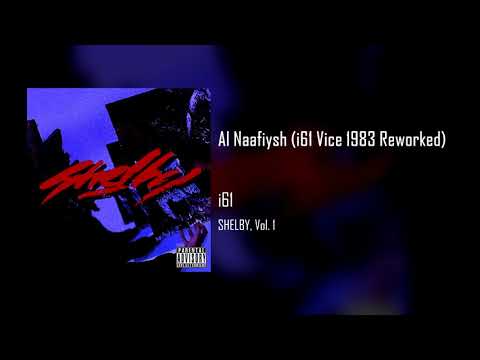 Video thumbnail for Al Naafiysh (i61 Vice 1983 Reworked)