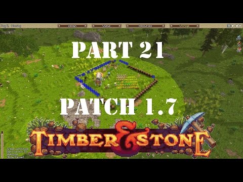 Timber and Stone New Patch: Aldra-on-Hill - Part 21!