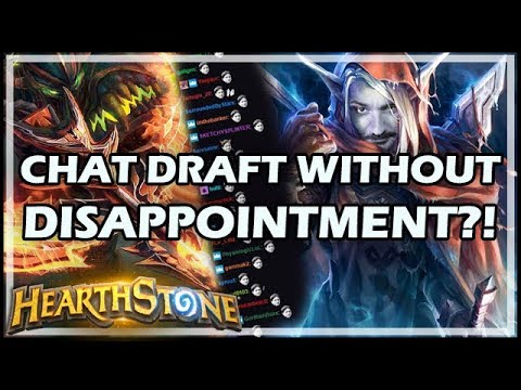 [Hearthstone] CHAT DRAFT WITHOUT DISAPPOINTMENT?!