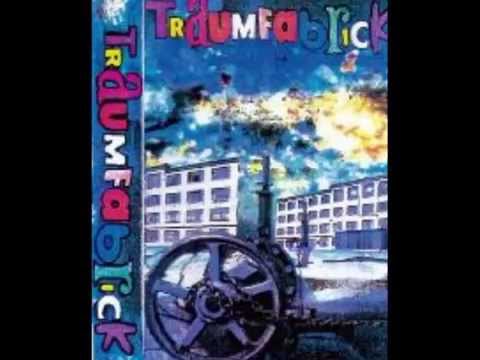 TRauMFabricK - traumfabrick -