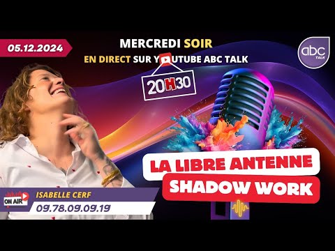REPLAY 01- SHADOW WORK - ISABELLE CERF - ABC TALK LIBRE ANTENNE