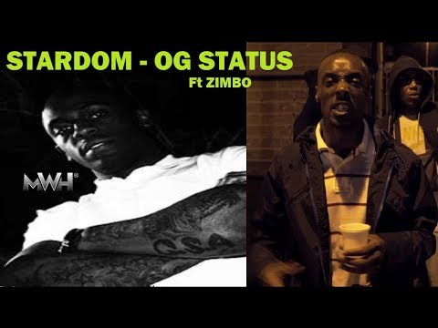 Stardom - OG STATUS Ft Zimbo  [MUSIC VIDEO]