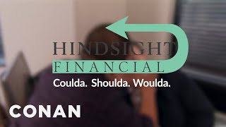 Learn How Rich You Could Have Been With Hindsight Financial  - CONAN on TBS
