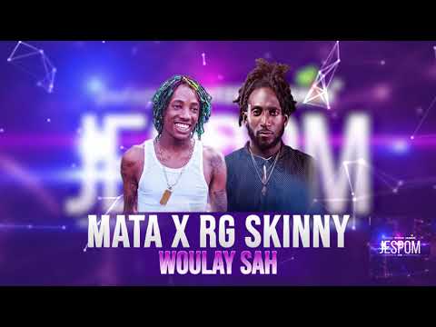 Mata X RG Skinny - Woulay Sah | Jespom Riddim 2019 [Dennery Segment]