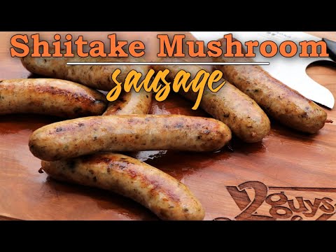 Celebrate Sausage S02E12 - Shiitake Mushroom Sausage