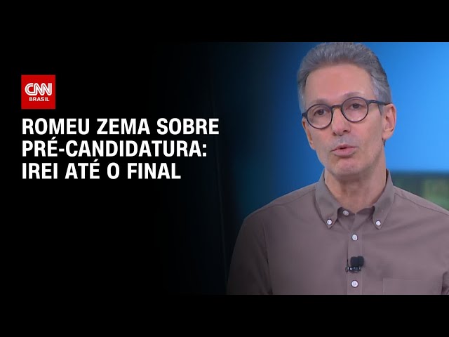 Romeu Zema diz que levará sua pré-candidatura à Presidência até o final | LIVE CNN