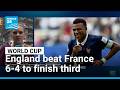 England Beat France 6 4 To Finish Third FRANCE 24 English
