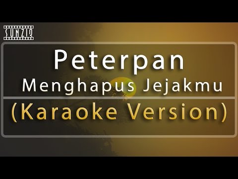 Peterpan - Menghapus Jejakmu (Karaoke Version + Lyrics) No Vocal #sunziq