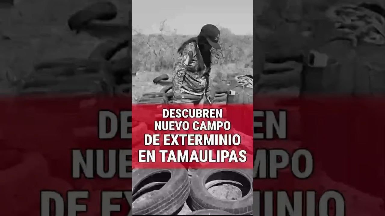 OTRA FOSA CLANDESTINA ES DESCUBIERTA EN REINOSA, TAMAULIPAS