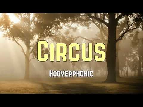 hooverphonic - Circus (Lyrics) 🎵