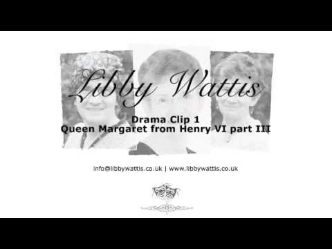 Drama Clip 1 Queen Margaret from Henry VI part III
