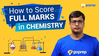 How to Score Full Marks in Chemistry | Super Hacks | Preparation Tricks | Navin Sir | Goprep