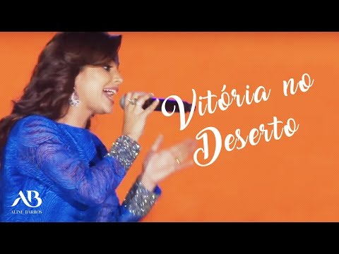 Vitória No Deserto - Aline Barros - Clipe Oficial Extraordinária Graça