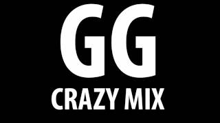 DJ GG - Crazy Mix
