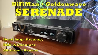 HiFiMan Goldenwave Serenade - Head Amp, Preamp, DAC, & Streamer Review - Do-it-all Stack-in-a-box