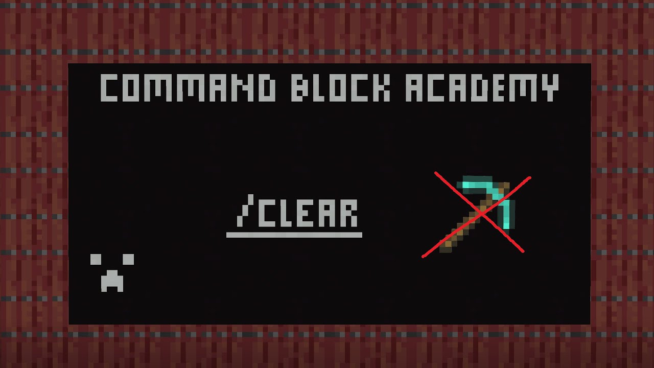 COMMAND ACADEMY E5: HOW TO USE THE /CLEAR COMMAND!