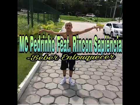 MC Pedrinho Feat. Rincon Sapiência - Beber Enlouquecer
