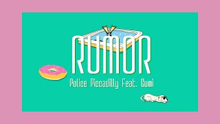 Rumor ルーマー - ポリスピカデリー feat. GUMI / Police Piccadilly