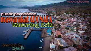 Download lagu #cinematik #footage  Pusat Peradaban Masyarakat ADONARA, WAIWERANG KOTA. kota kecil berparas cantik. mp3