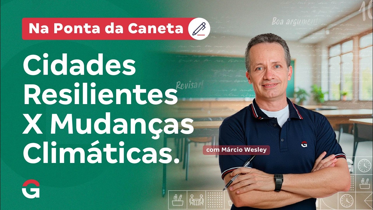 Na Ponta da Caneta | Cidades Resilientes X Mudanças Climáticas